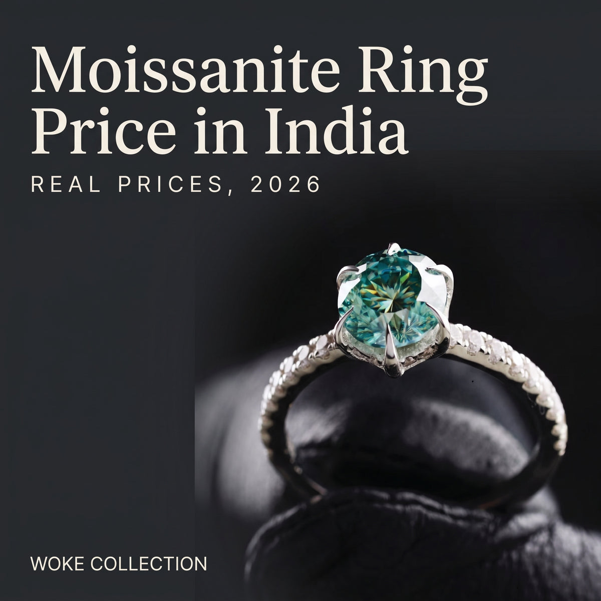 Moissanite Ring Price in India: real prices 2026, by Woke Collection